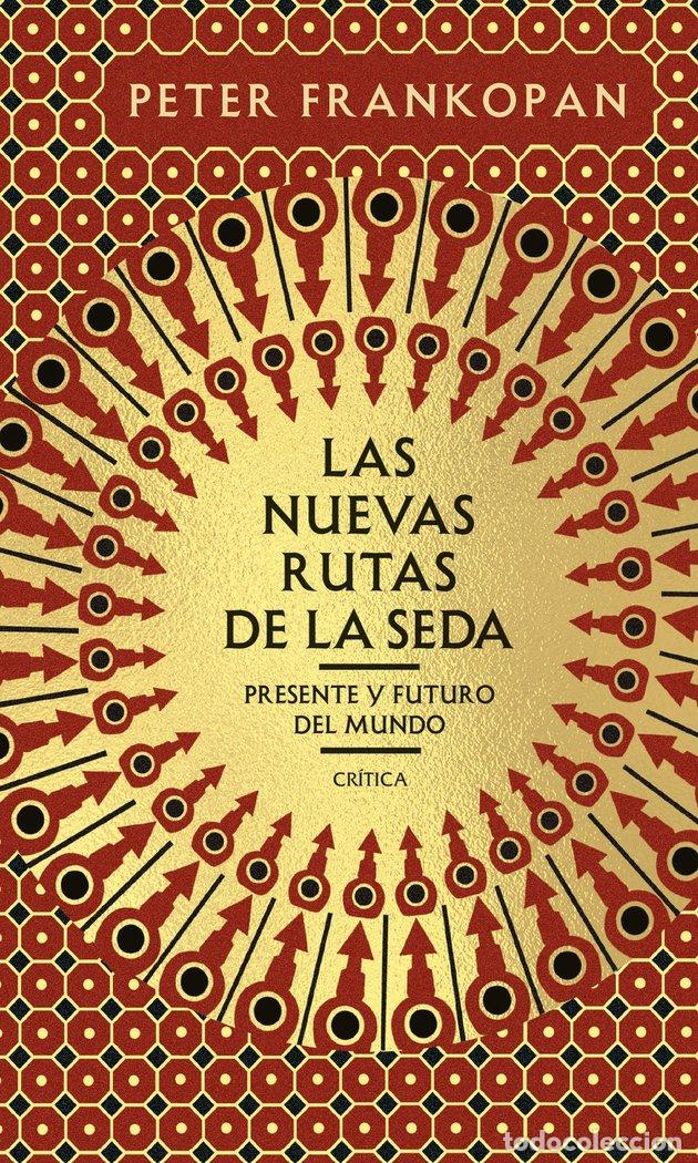 B&uuml;cher: LAS NUEVAS RUTAS DE LA SEDA - PETER FRANKOPAN