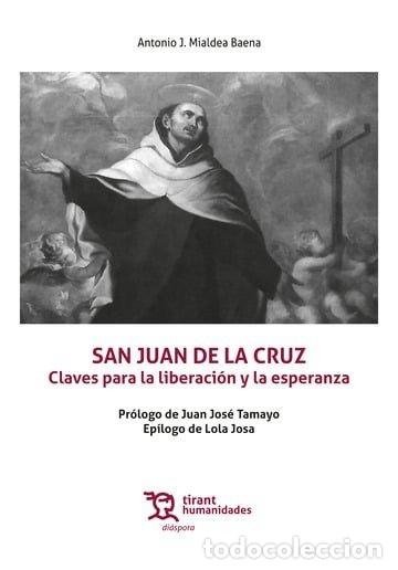Libros: SAN JUAN DE LA CRUZ CLAVES PARA LA LIBERACION Y LA ESPERANZ - MIALDEA BAENA, ANTONIO JOSE