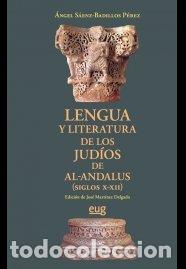 Libros: LENGUA Y LITERATURA JUDIOS DE AL ANDALUS SIGLO X-XII - SAENZ BADILLOS PEREZ, ANGEL