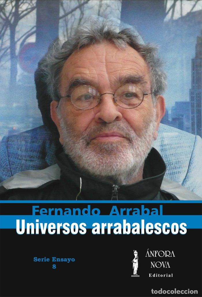 Livros: UNIVERSOS ARRABALESCOS - ARRABAL, FERNANDO