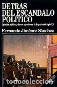 Livros: DETRAS DEL ESCANDALO POLITICO - JIMENEZ SANCHEZ, FERNANDO