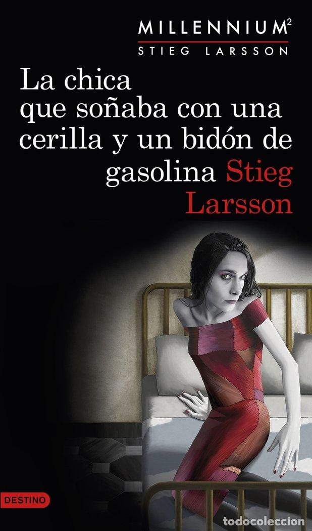 Libros: MILLENNIUM 2 CHICA QUE SO&Ntilde;ABA CON UNA CERILLA Y BIDON GASOL - LARSSON, STIEG
