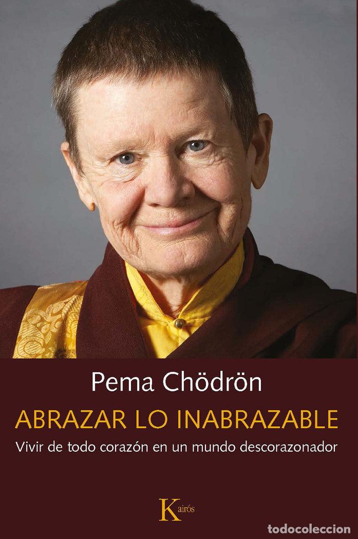 Libros: ABRAZAR LO INABRAZABLE - CHODRON, PEMA