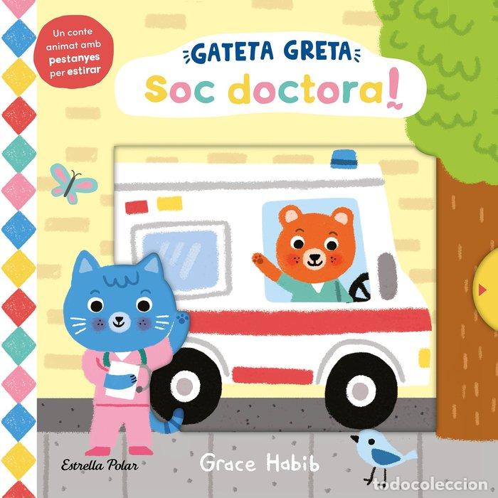 Libros: GATETA GRETA SOC DOCTORA - HABIB, GRACE