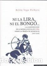 Libros: NI LA LIRA NI EL BONGO - VEGA PICHACO, BELEN