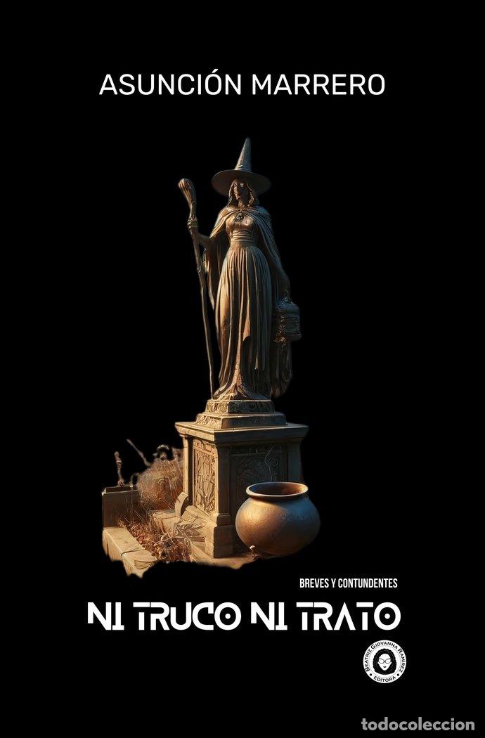 Libros: NI TRUCO NI TRATO - MARRERO, ASUNCION