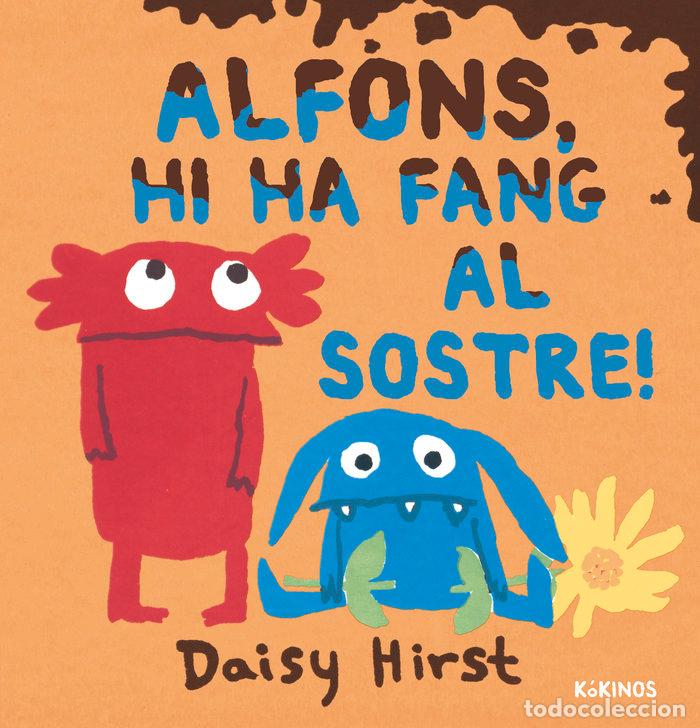 Libros: ALFONS HI HA FANG AL SOSTRE - HIRST, DAISY
