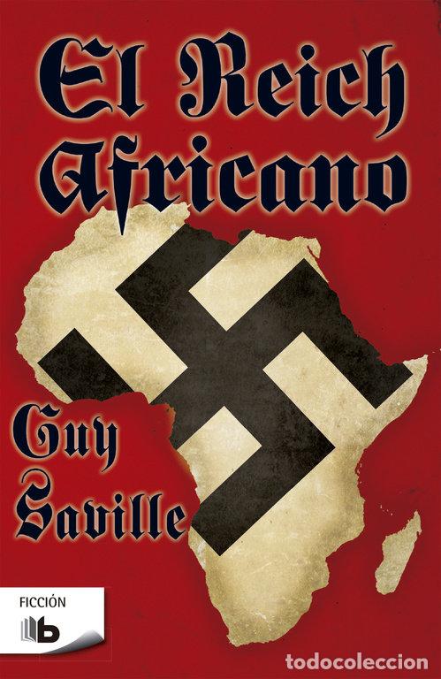 Libros: REICH AFRICANO,EL - SAVILLE, GUY
