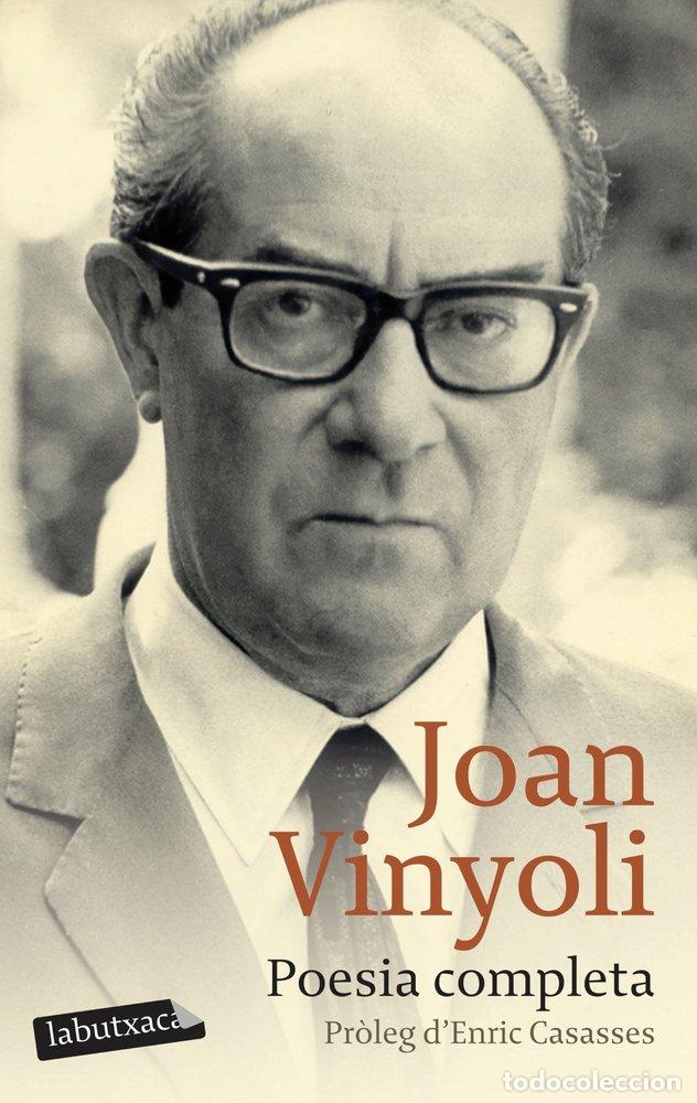 Libros: POESIA COMPLETA - JOAN VINYOLI PLADEVALL