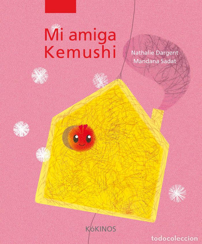 Libros: MI AMIGA KEMUSHI - SADAT, MANDANA