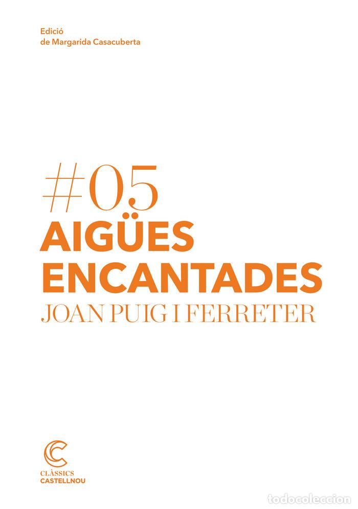 Libros: AIG&Uuml;ES ENCANTADES - PUIG I FERRETER, JOAN