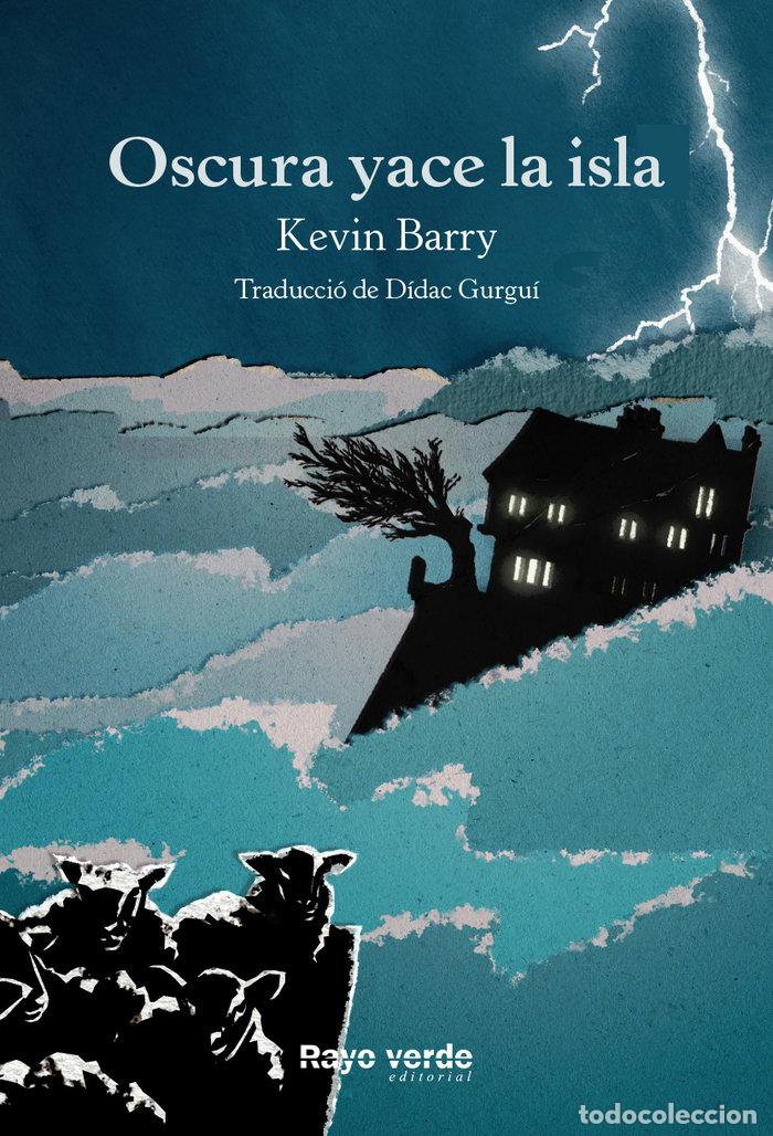 Libros: OSCURA YACE LA ISLA - BARRY, KEVIN