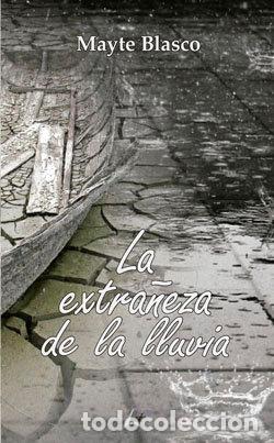 Libros: LA EXTRA&Ntilde;EZA DE LA LLUVIA - BLASCO, MAYTE