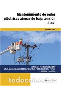 Libros: MANTENIMIENTO DE REDES ELECTRICAS AEREAS BAJA TENSION - ROLDAN, JOSE