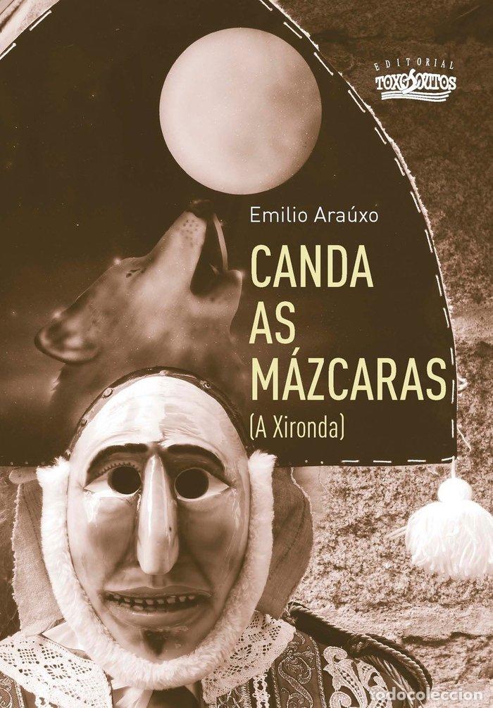 Libros: CANDA AS MAZCARAS - ARAUXO, EMILIO