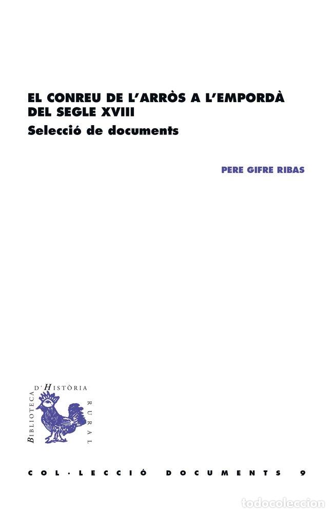 Libros: EL CONREU DE L'ARROS A L'EMPORDA DEL SEGLE XVIII. - .