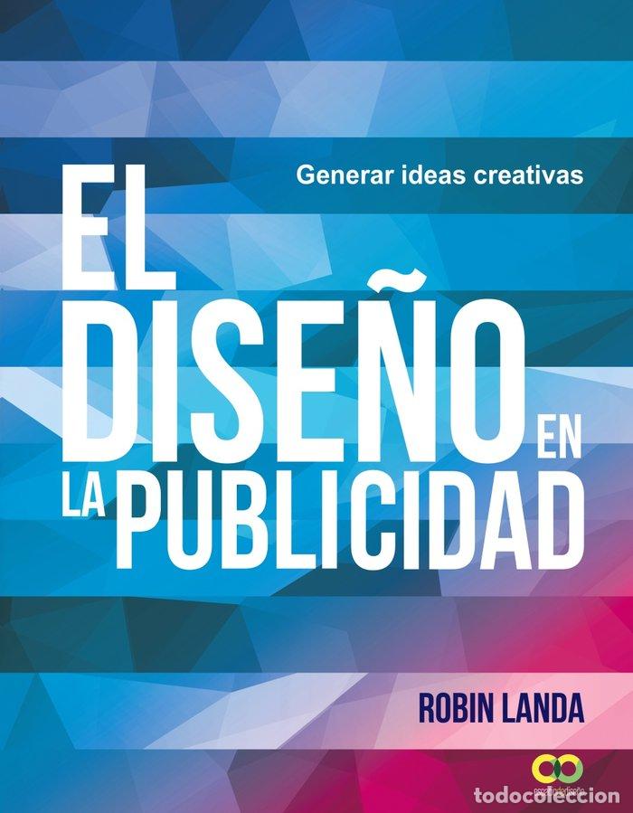 Libros: DISE&Ntilde;O EN LA PUBLICIDAD GENERAR IDEAS CREATIVAS - LANDA, ROBIN