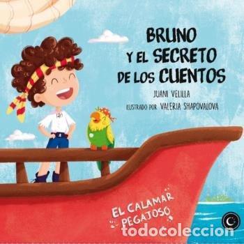 Libros: BRUNO Y EL SECRETO DE LOS CUENTOS - VELILLA, JUANI