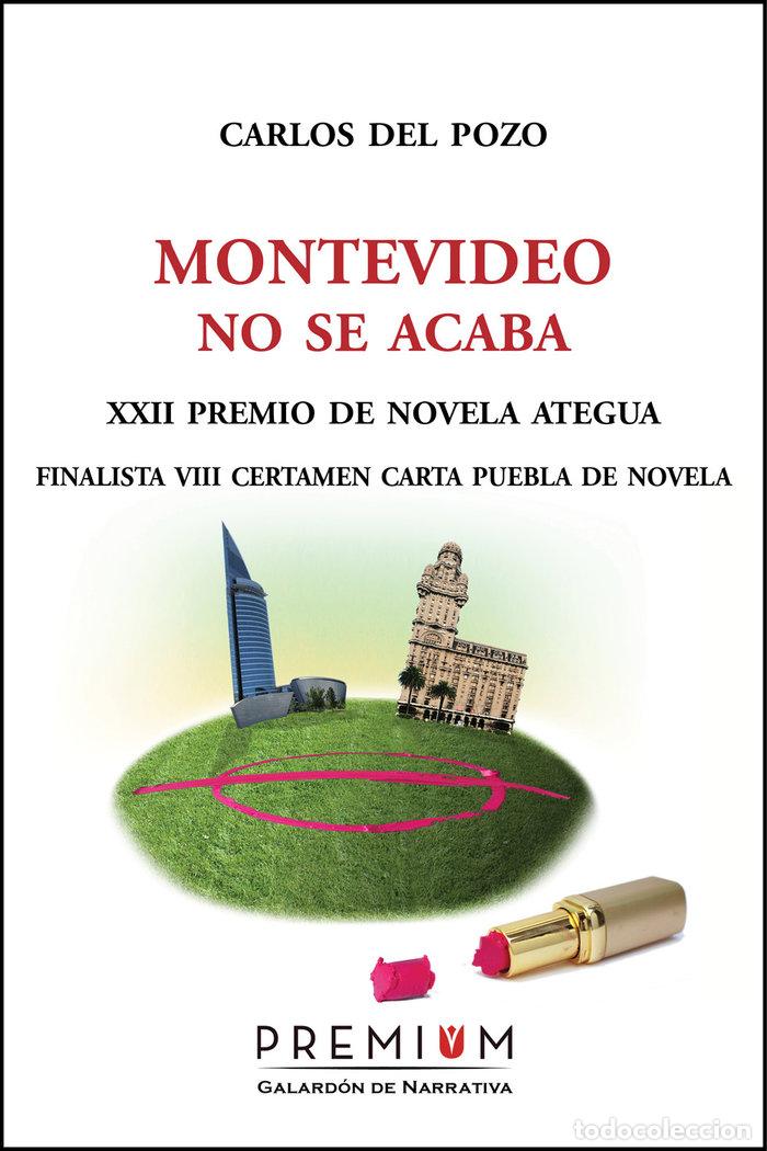 Libri: MONTEVIDEO NO SE ACABA - DEL POZO MANZANARES, CARLOS