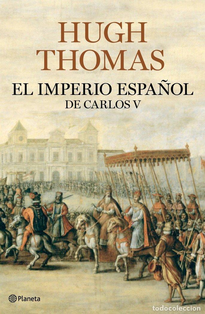 books: IMPERIO ESPA&Ntilde;OL DE CARLOS V,EL - THOMAS, HUGH