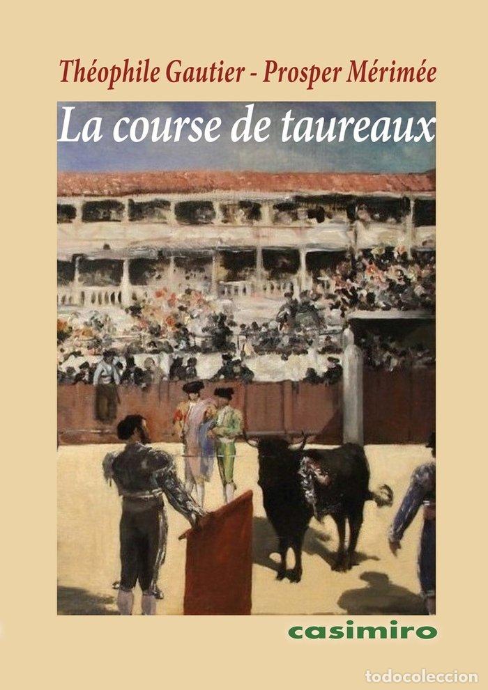 Libros: COURSE DE TAUREAUX,LA - GAUTIER, THEOPHILE