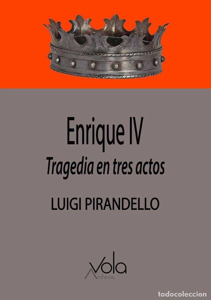 books: ENRIQUE IV TRAGEDIA EN TRES ACTOS - PIRANDELLO, LUIGI