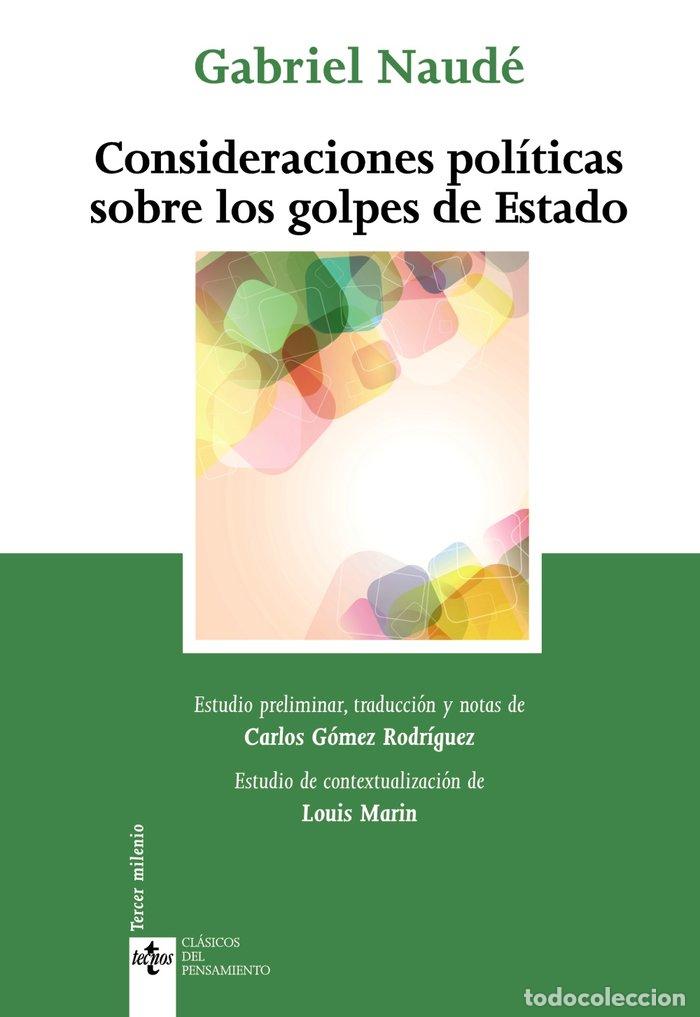 Libros: CONSIDERACIONES POLITICAS SOBRE LOS GOLPES DE ESTADO - NAUDE, GABRIEL