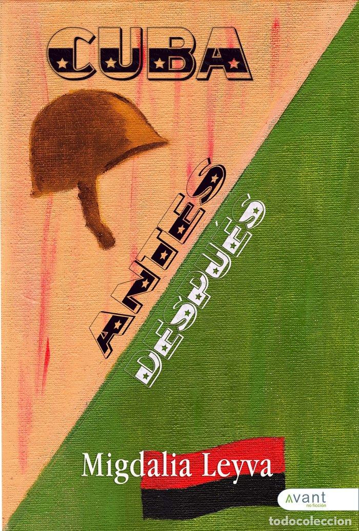 Libros: CUBA ANTES Y DESPUES - LEYVA PEREZ, MIGDALIA