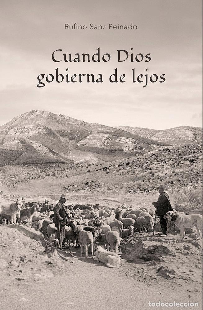 Libros: CUANDO DIOS GOBIERNA DE LEJOS - SANZ PEINADO, RUFINO