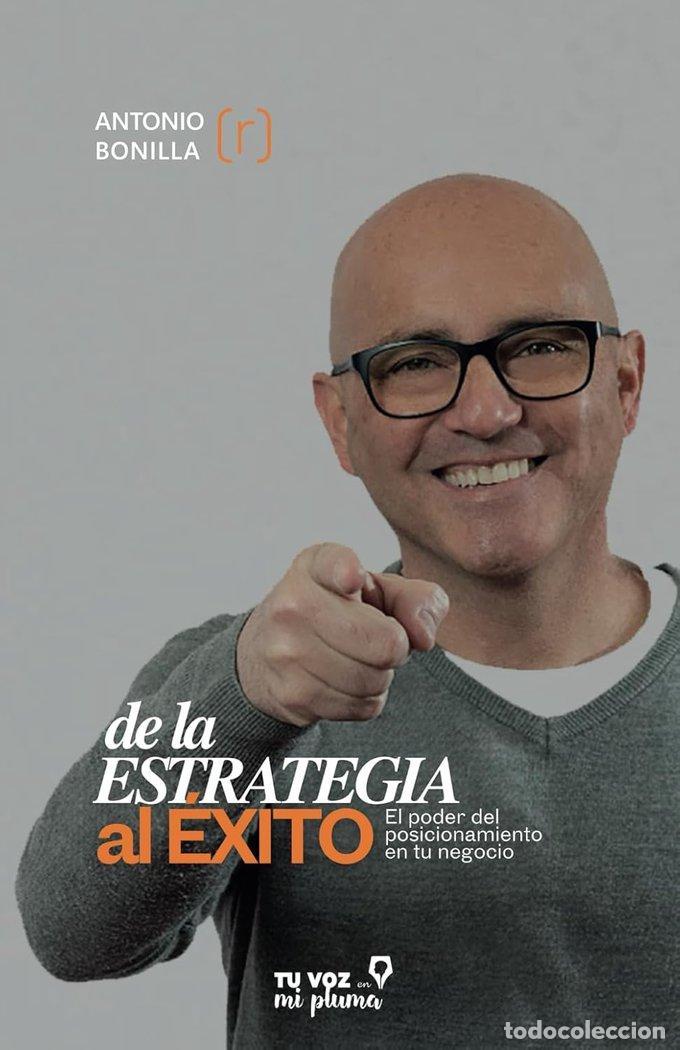 Libros: DE LA ESTRATEGIA AL EXITO - BONILLA, ANTONIO