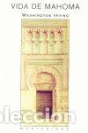 Libros: VIDA DE MAHOMA - IRVING, WASHINGTON