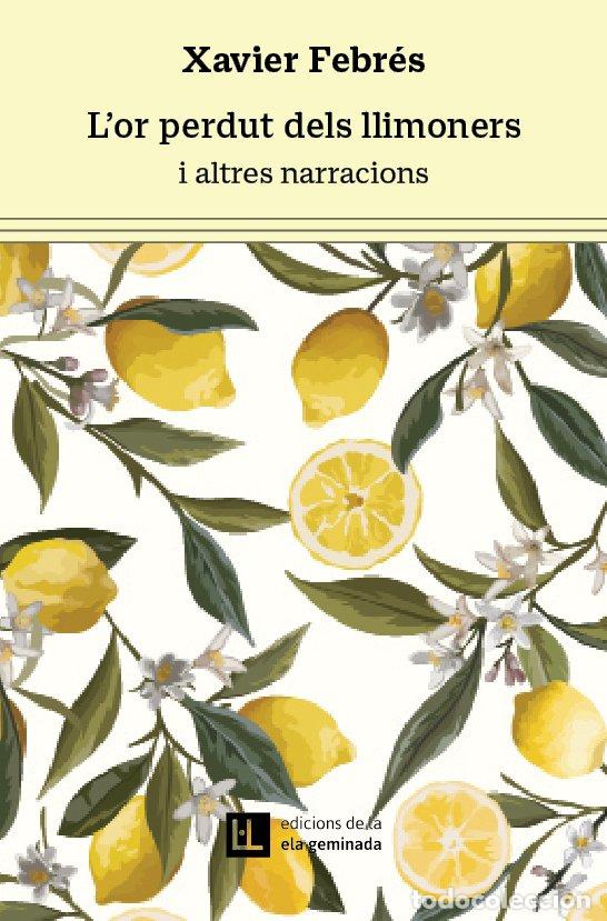 books: LOR PERDUT DELS LLIMONERS - FEBRES VERDU, XAVIER