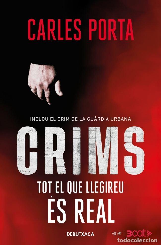 books: CRIMS TOT EL QUE LLEGIREU ES REAL CRIMS 1 - PORTA, CARLES