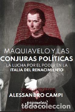 books: MAQUIAVELO Y LAS CONJURAS POLITICAS - CAMPI, ALESSANDRO