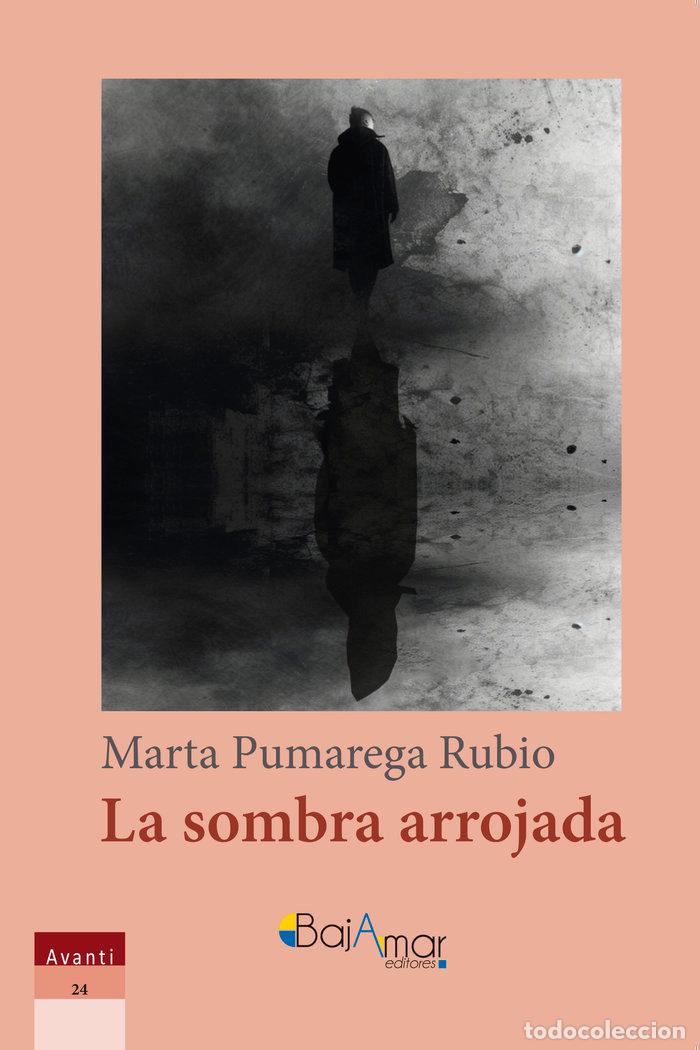 Libros: LA SOMBRA ARROJADA - PUMAREGA RUBIO, MARTA