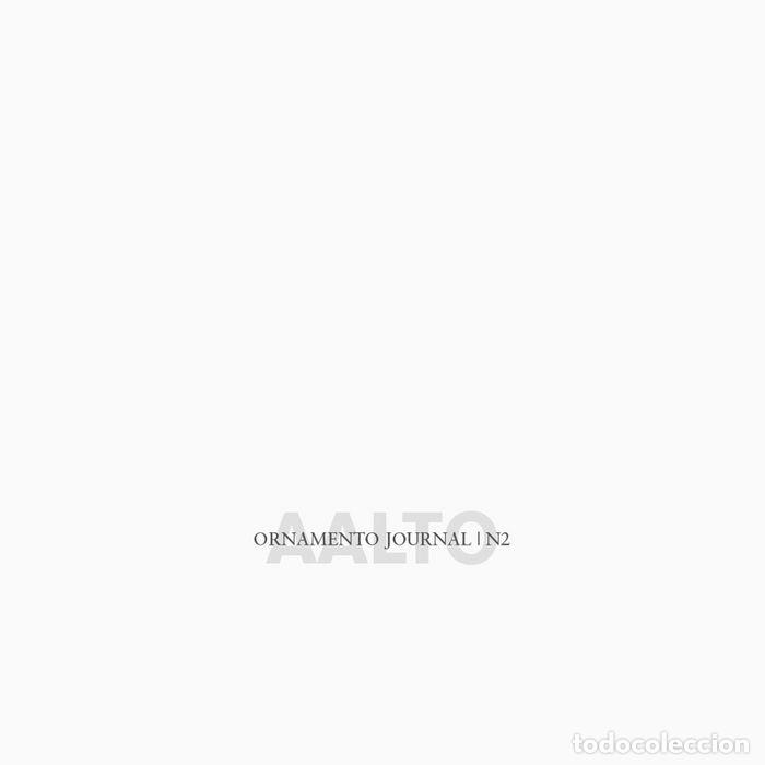Libros: ORNAMENTO JOURNAL 2 AALTO - SOTOS FERNANDEZ ZU&Ntilde;IGA, MIGUEL