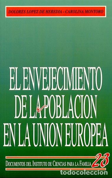 books: ENVEJECIMIENTO DE LA POBLACION EN LA UNION EUROPEA, EL - LOPEZ DE HEREDIA, DOLORES