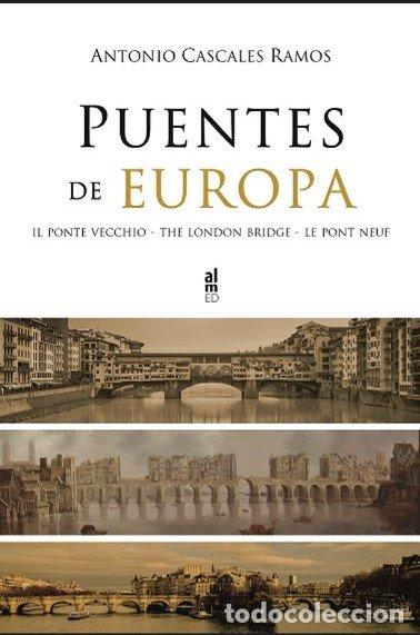 Libri: PUENTES DE EUROPA - CASCALES RAMOS, ANTONIO