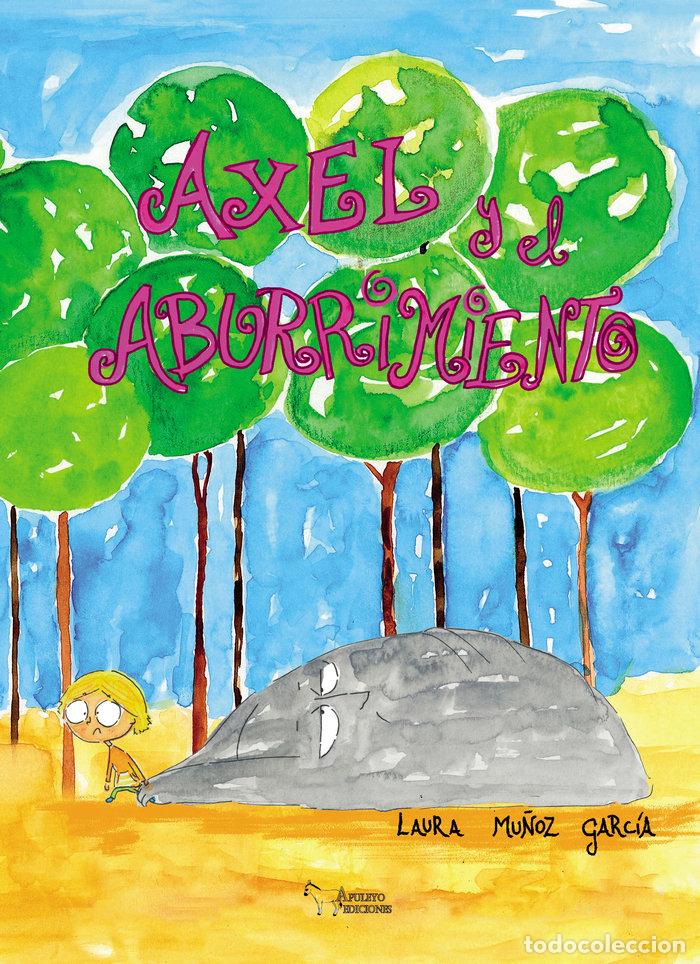 Libri: AXEL Y EL ABURRIMIENTO - MU&Ntilde;OZ GARCIA, LAURA