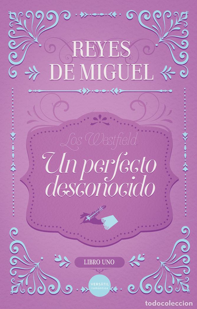 Libri: UN PERFECTO DESCONOCIDO - DE MIGUEL, REYES