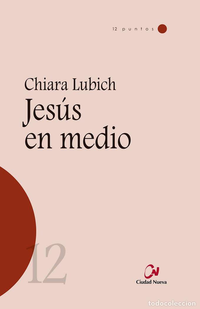 Libri: JESUS EN MEDIO - LUBICH, CHIARA