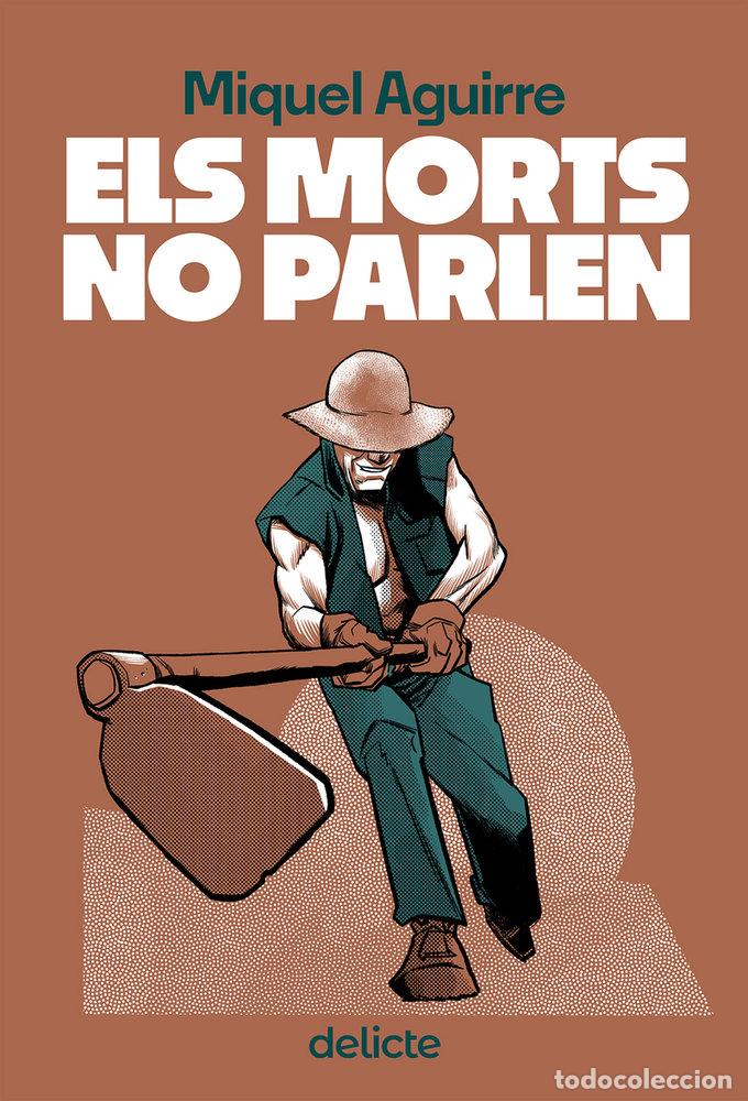Libros: ELS MORTS NO PARLEN - AGUIRRE, MIQUEL