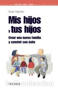 Libros: MIS HIJOS Y TUS HIJOS - HAYMAN, SUZIE