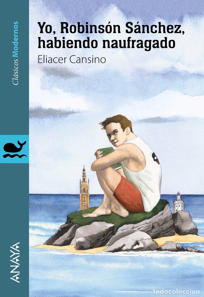 Libros: YO ROBINSON SANCHEZ HABIENDO NAUFRAGADO - CANSINO, ELIACER