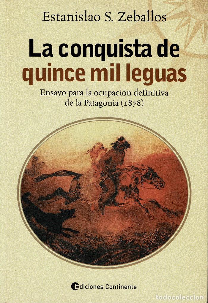 Libros: LA CONQUISTA DE QUINCE MIL LEGUAS - S. ZEBALLOS, ESTANISLAO