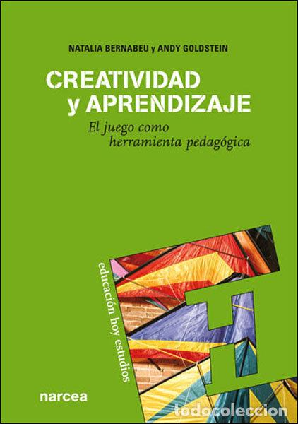 Libros: CREATIVIDAD Y APRENDIZAJE. EL JUEGO COMO HERRAMIENTA PEDAGOG - BERNABEU, NATALIA