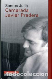 Libros: CAMARADA JAVIER PRADERA - JULIA, SANTOS
