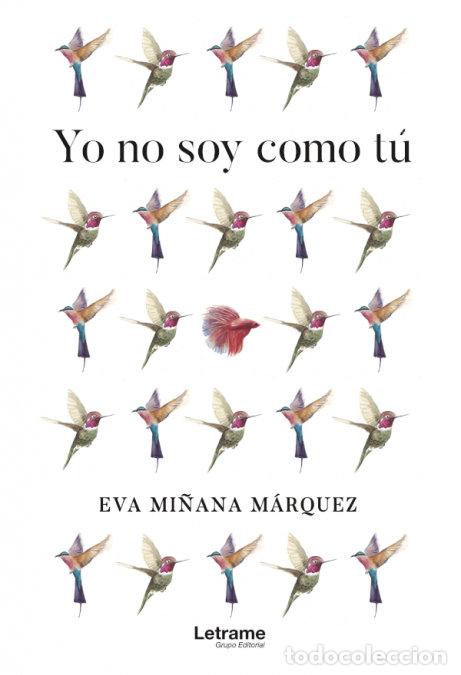 Libros: YO NO SOY COMO TU - MI&Ntilde;ANA MARQUEZ, EVA