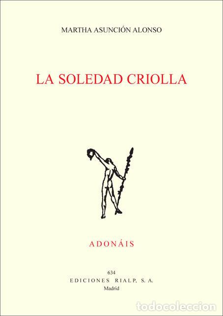 Libros: SOLEDAD CRIOLLA,LA - ALONSO MORENO, MARTHA ASUNCION