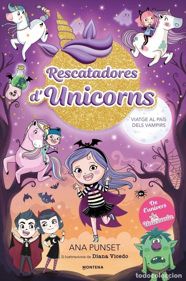Libros: RESCATADORSS D'UNICORNS 5 VIATGE AL PAIS DELS VAMPIRS - ANA PUNSET